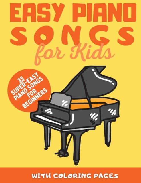 Easy Piano Songs For Kids 35 Super Easy Piano Songs For Beginners Mark Brandon Paperback Abe Pl